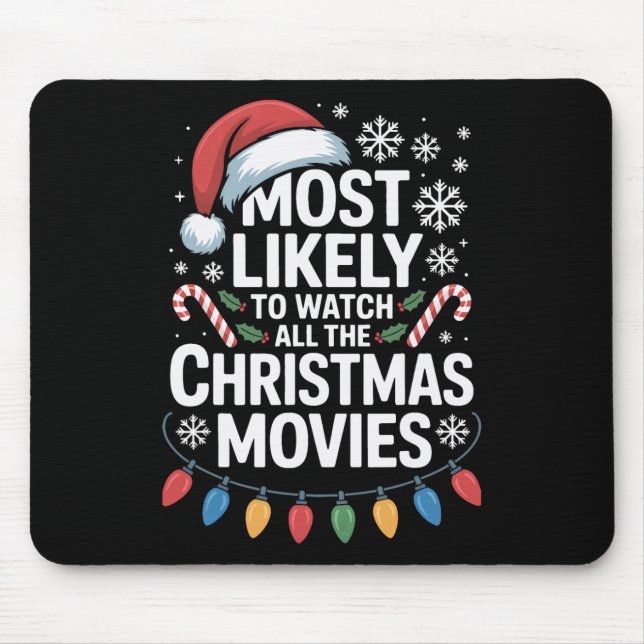 All The Christmas Movies Most Likely To Watch Holi Mouse Mat (Front)