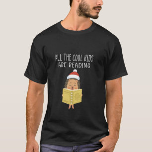 All The Cool Kids Are Reading Christmas Books Libr T-Shirt