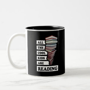 All the cool kids are reading - for book lovers  Two-Tone coffee mug
