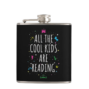 All The Cool Kids Are Reading I Hip Flask