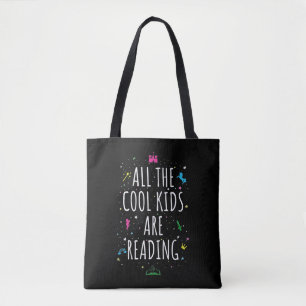 All The Cool Kids Are Reading I Tote Bag