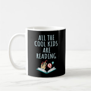 All The Cool Kids Are Reading II Coffee Mug