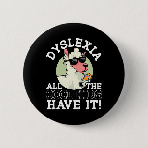 All The Cool Kids Have It Dyslexia Awareness Llama 6 Cm Round Badge