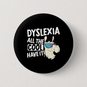 All The Cool Kids Have It Dyslexia Awareness Llama 6 Cm Round Badge