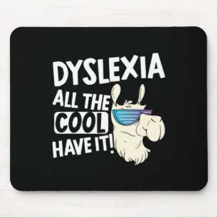 All The Cool Kids Have It Dyslexia Awareness Llama Mouse Mat