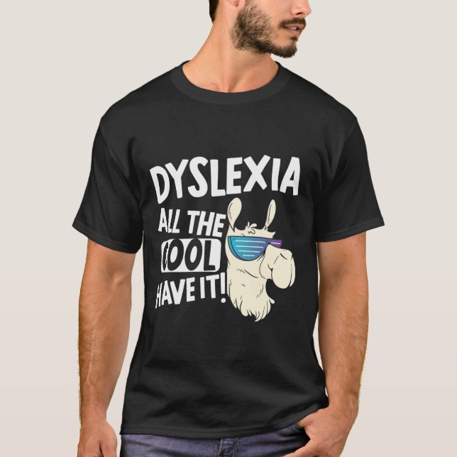 All The Cool Kids Have It Dyslexia Awareness Llama T-Shirt (Front)