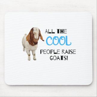 All the COOL people raise goats! Mouse Mat