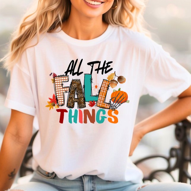 All the Fall Things Shirt Autumn Design Halloween  (Creator Uploaded)