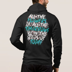 All The Flowers Of Tomorrow Streetwear Quote-60197 Hoodie