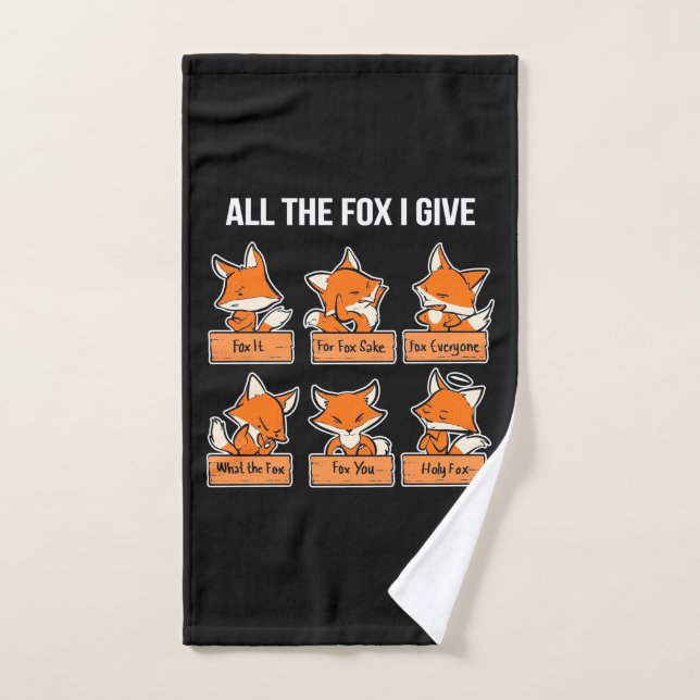 All The Fox I Give Hand Towel (Hand Towel)