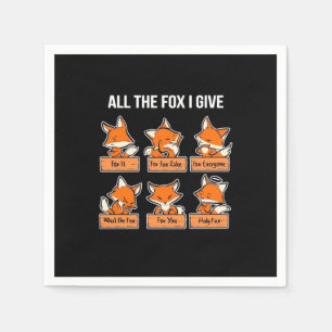 All The Fox I Give Napkin
