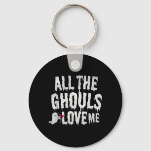 All the Ghouls Love Me cute funny boys Halloween Key Ring
