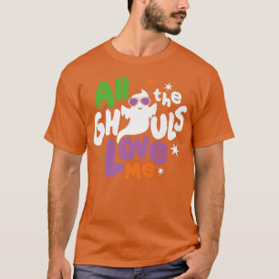 All the Ghouls Love Me Halloween Costume 2022 Kids T-Shirt