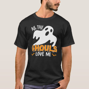 All The Ghouls Love Me Halloween Costume Toddler B T-Shirt