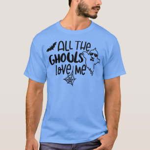 All The Ghouls Love Me Spooky Season Boo Crew Hall T-Shirt