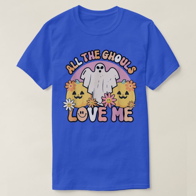 All The Ghouls Love Me T-Shirt (Design Front)