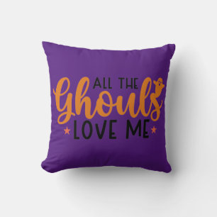 All The Ghouls Loves Me Cushion