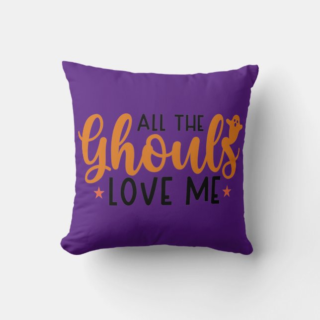 All The Ghouls Loves Me Cushion (Front)