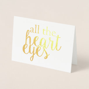 All The Heart Eyes Foil Card
