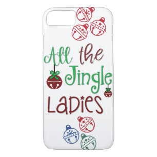 All The Jingle Ladies iPhone Case