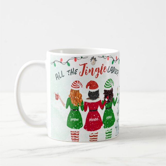 All the Jingle Ladies Sisters Friends Christmas Coffee Mug (Left)