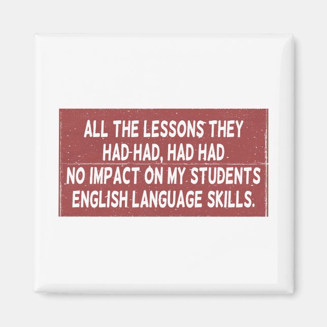 All the lessons they had had had had no impact on  magnet (Front)