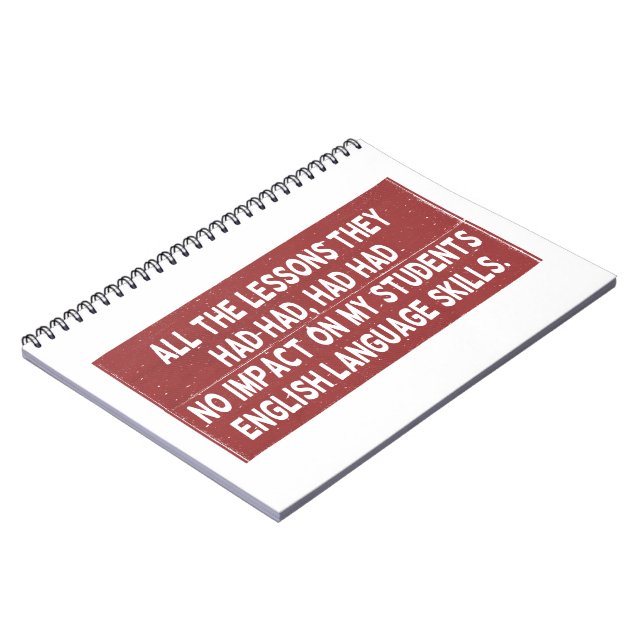 All the lessons they had had had had no impact on  notebook (Left Side)