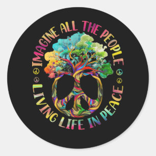 All The People Imagine Living Life In Peace Hippie Classic Round Sticker