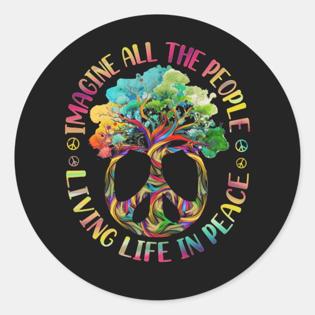 All The People Imagine Living Life In Peace Hippie Classic Round Sticker (Front)
