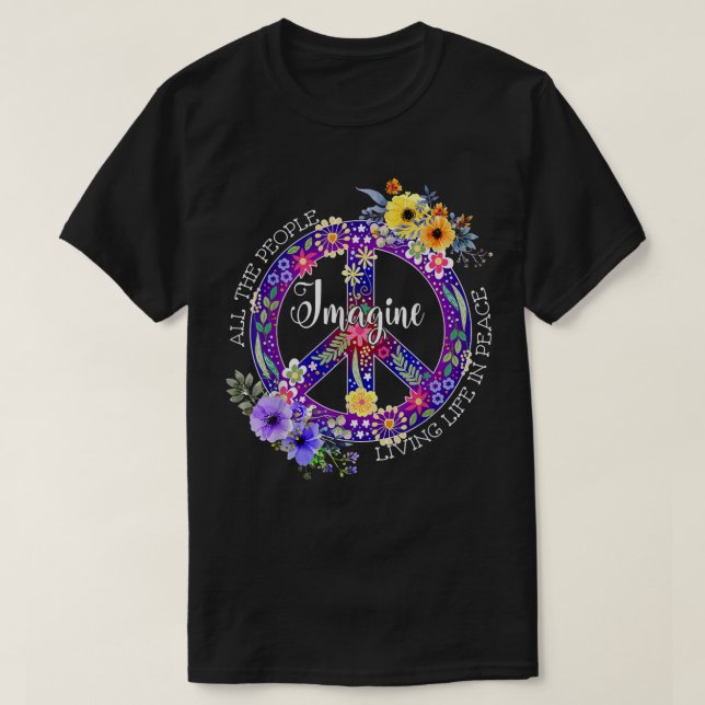 all the people imagine living life in peace T-Shirt (Design Front)