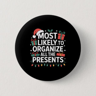 All The Presents Organiser Most Likely Christmas 6 Cm Round Badge