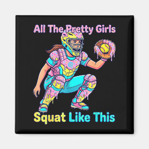 All The Pretty Girls Squat Like This Ice Cream Sof Magnet