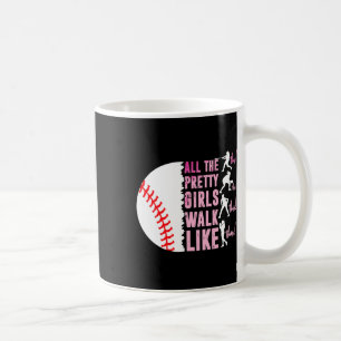 All The Pretty Girls Walk Funny Like This Bysebyll Coffee Mug