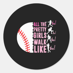 All The Pretty Girls Walk Funny Like This Sell Pla Classic Round Sticker