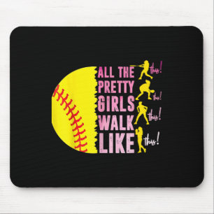 All The Pretty Girls Walk Like This Softball Playe Mouse Mat