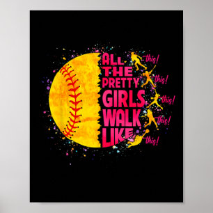 All The Pretty Girls Walk Like This Tennis Softll Poster