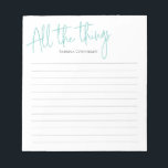 All the things script notepad<br><div class="desc">These notepads make the perfect teacher gift,  co-worker gift or just an addition to your desk! Customise the name in the template and customise further to modify the colour of the text "All the things" to a school or company colour! Also available in a un-lined version!</div>