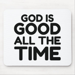 all the time God is good Mouse Mat