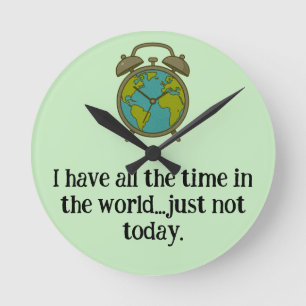 "All the Time in the World" Round Clock