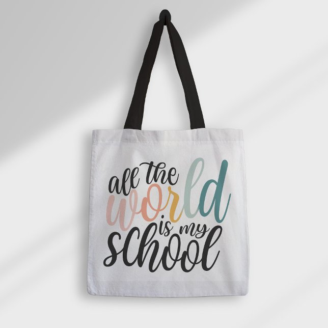 All The World Is My School Homeschooler Tote Bag (Creator Uploaded)