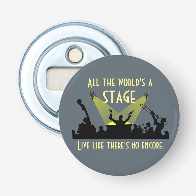 All the World's a Stage Inspiring Quote Cool Bottle Opener (Front)