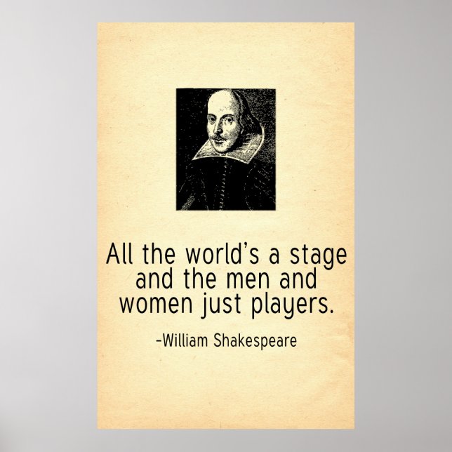 All the World's a Stage William Shakespeare Quote Poster (Front)