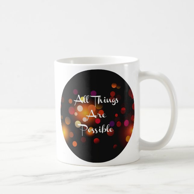 All Things Are Possible Coffee Mug (Right)