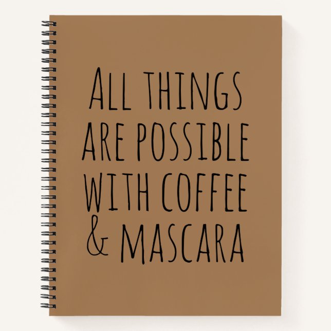 All things are possible with coffee & mascara notebook (Front)