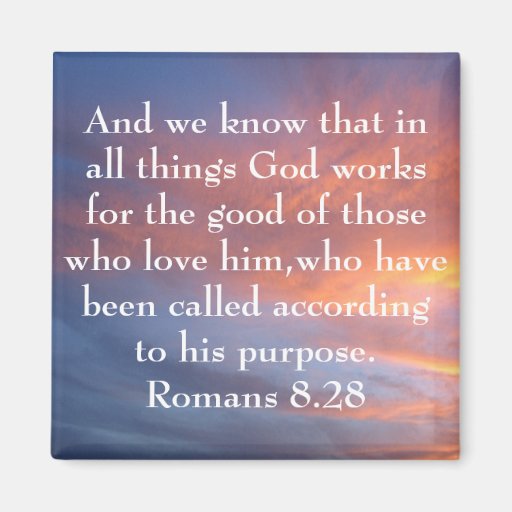 Image of all things God works for the good bible verse Magnet