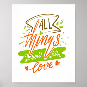All Things Grow Love Gardening Quote Lettering  Poster