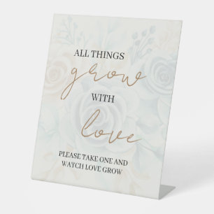 All Things Grow with Love Please Take One & Watch  Pedestal Sign