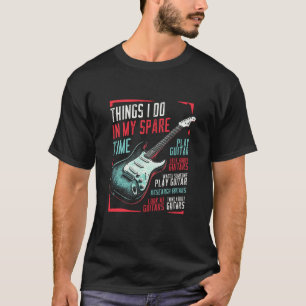 All Things I Do is Guitar Artistic Print Playful A T-Shirt