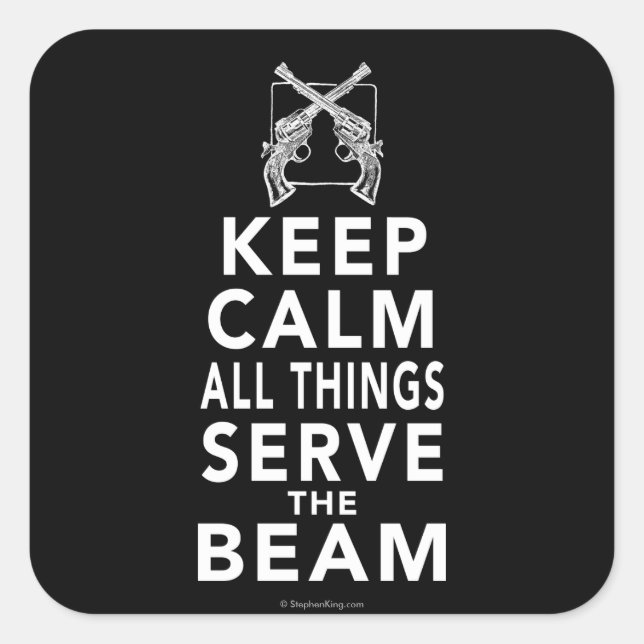 All Things Serve The Beam Square Sticker (Front)