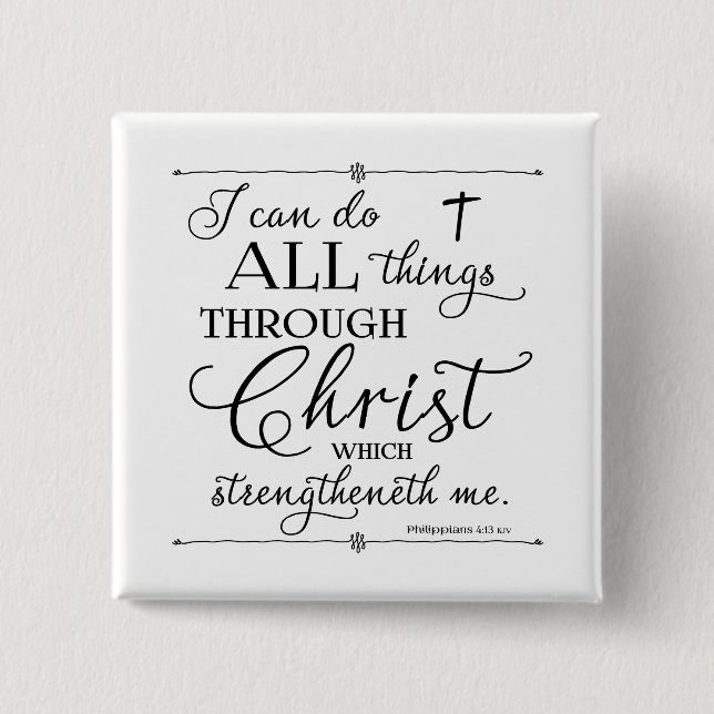All Things Through Christ - Philippians 4:13 15 Cm Square Badge (Front)